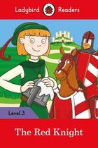 The Red Knight - Ladybird Readers - Level 3 - Book With Downloadable Audio (US/UK) - Ladybird ELT Graded Readers