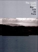 The Roads From Rio To Juiz de Fora. Statement Accompanying The Roads From Rio To Juiz de Fora. Statement Accompanying