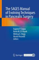 The sages manual of evolving techniques in pancreatic surgery The sages manual of evolving techniques in pancreatic surgery
