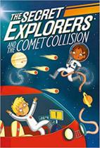 The secret explorers and the comet collision