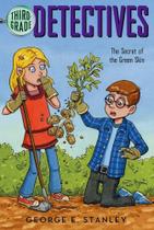 The Secret Of The Green Skin - Third Grade Detectives