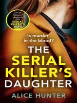 The serial killer's daughter - HARPER UK The serial killer's daughter - HARPER UK