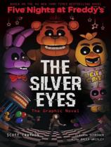 The silver eyes - five nights at freddy's - SCHOLASTIC