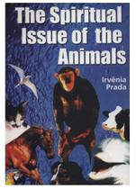 The Spiritual Issue of the animals The Spiritual Issue of the animals