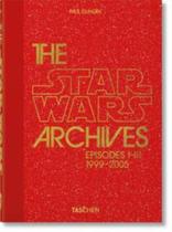 The Star Wars Archives. 1999 2005. 40th Ed. The Star Wars Archives. 1999 2005. 40th Ed.