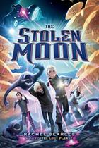 The Stolen Moon (The Lost Planet Series Book 2) - Feiwel & Friends