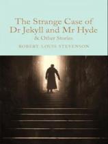 The strange case of dr jekyll and mr hyde and other stories - MACMILLAN COLLECTOR'S LIBRARY