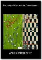 The study of wars and the chess games - CLUBE DE AUTORES