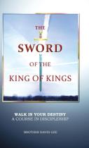 The Sword of the King of Kings - Westbow Press