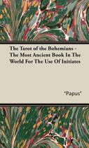 The Tarot of the Bohemians - The Most Ancient Book In The World For The Use Of Initiates - Obscure Press