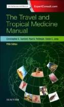 The travel and tropical medicine manual - ELSEVIER ED