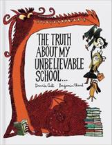 The Truth about My Unbelievable School