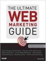 The Ultimate Web Marketing Guide - Que - 1 The Ultimate Web Marketing Guide - Que - 1