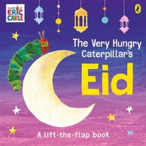 The Very Hungry Caterpillar's Eid - A Lift-The-flap Book The Very Hungry Caterpillar's Eid - A Lift-The-flap Book