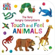 The Very Hungry Caterpillar's - Touch And Feel Animals - Puffin Books The Very Hungry Caterpillar's - Touch And Feel Animals - Puffin Books