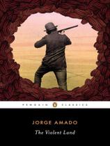 THE VIOLENT LAND - Autor: AMADO, JORGE
