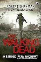 The Walking Dead: O caminho para Woodbury (Vol. 2) Paperback Kirkman, Robert The Walking Dead: O caminho para Woodbury (Vol. 2) Paperback Kirkman, Robert