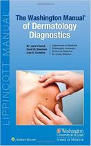 The washington manual of dermatology diagnostics - Lippincott/wolters Kluwer Health The washington manual of dermatology diagnostics - Lippincott/wolters Kluwer Health