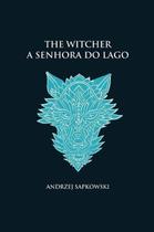 The Witcher - A Senhora do Lago - Capa Dura