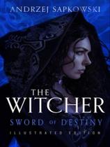 The witcher - sword of destiny - illustrated edition - ORBIT USA