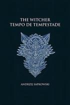 The Witcher - Tempo de Tempestade - Capa Dura