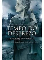 The Witcher - Tempo do Desprezo - Vol. 4 - (A Saga do Bruxo Geralt de Rívia) The Witcher - Tempo do Desprezo - Vol. 4 - (A Saga do Bruxo Geralt de Rívia)