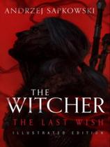 The witcher - the last wish - illustrated edition - ORBIT USA