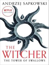 The witcher - the tower of swallows - ORBIT USA The witcher - the tower of swallows - ORBIT USA
