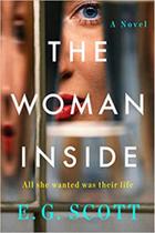 The woman inside - DUTTON BOOKS The woman inside - DUTTON BOOKS