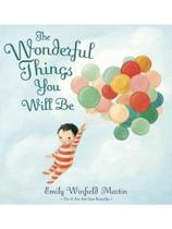 The wonderful things you will be