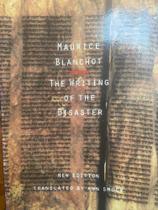 The writing of the disaster The writing of the disaster