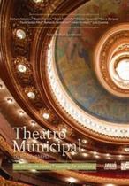 Theatro Municipal do Rio de Janeiro: um século em cartaz - SENAC RIO