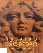 Theatro São Pedro - resistência e preservação