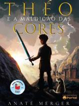Theo e a maldição das cores - PORTAL EDITORIAL