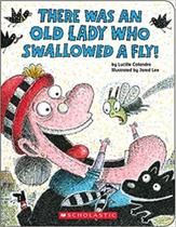 There Was An Old Lady Who Swallowed A Fly! There Was An Old Lady Who Swallowed A Fly!
