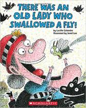 There was an old lady who swallowed a fly! - SCHOLASTIC
