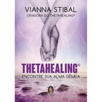 Thetahealing encontre sua alma gemea