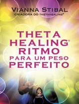 Thetahealing ritmo para um peso perfeito - MADRAS EDITORA