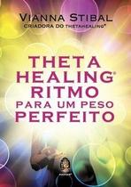 Thetahealing Ritmo para um peso perfeito Thetahealing Ritmo para um peso perfeito