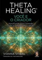 Thetahealing - Você é o Criador - MADRAS EDITORA Thetahealing - Você é o Criador - MADRAS EDITORA