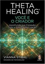 Thetahealing - Você é o Criador