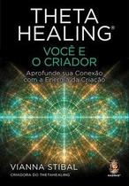 Thetahealing - Você e o criador