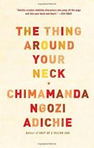 Thing around your neck, the - ANCHOR BOOKS