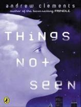 Things not seen Things not seen