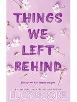Things we left behind Things we left behind