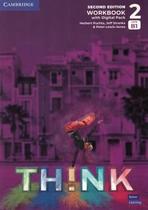 Think 2 Workbook With Digital Pack- British English - 2nd Ed