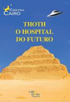 Thoth o hospital do futuro Thoth o hospital do futuro