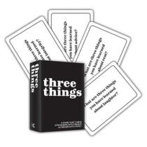 Three things - a game that turns strangers into friends and friends into family
