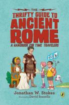 Thrifty Guide To Ancient Rome: A Handbook For Time Travelers: 1 Capa Comum, The