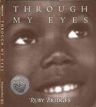 Through My Eyes: Ruby Bridges - Scholastic